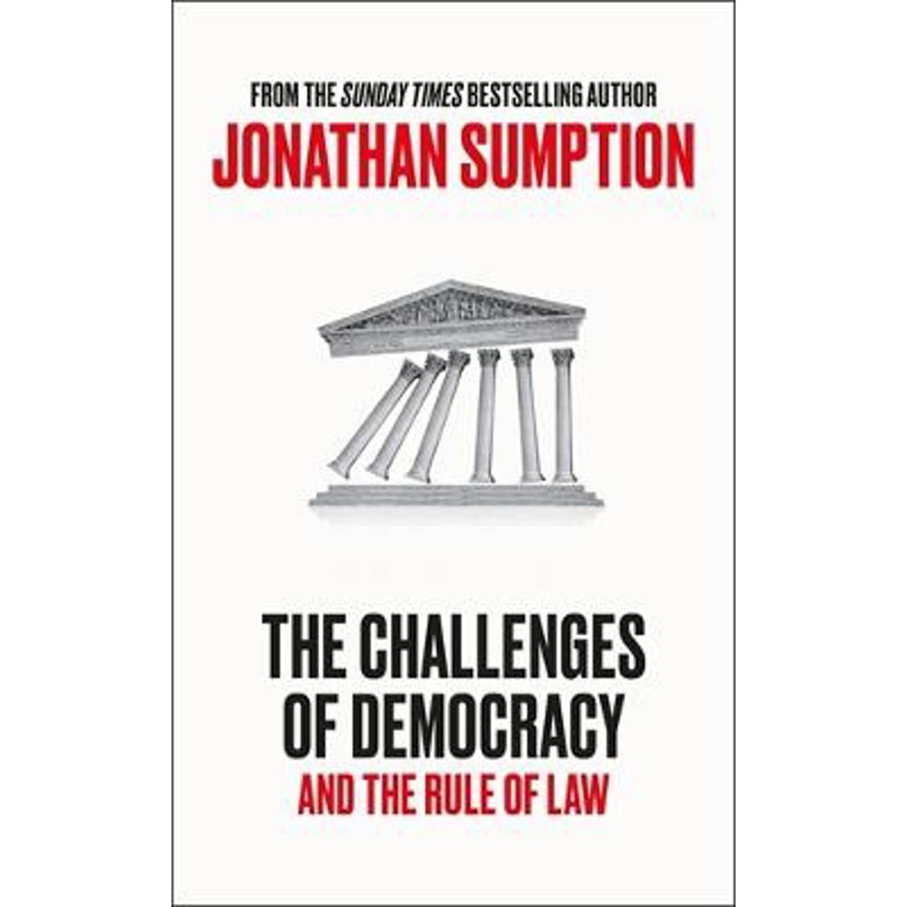 The Challenges of Democracy: And The Rule of Law (Hardback) - Jonathan Sumption